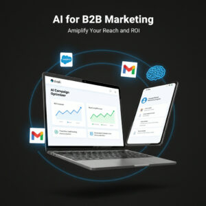 AI for B2B Marketing: Amplify Your Reach and ROI