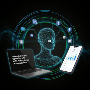 Unleash Growth: Optimize with AI Employee Advocacy Now