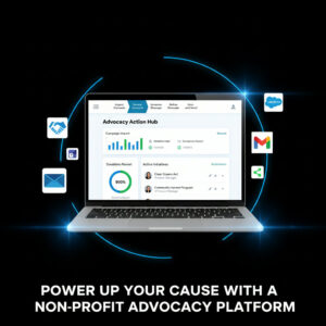 Power Up Your Cause with a Non-Profit Advocacy Platform