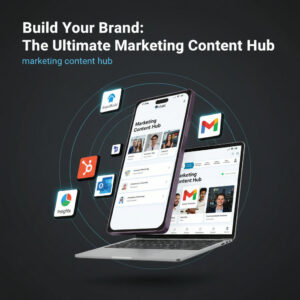 Build Your Brand: The Ultimate Marketing Content Hub
