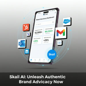 Skail AI: Unleash Authentic Brand Advocacy Now