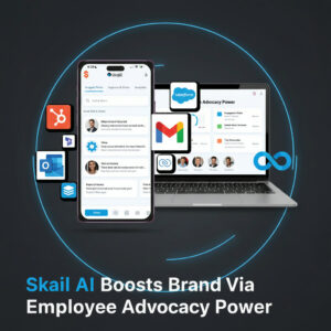 Skail AI Boosts Brand Via Employee Advocacy Power